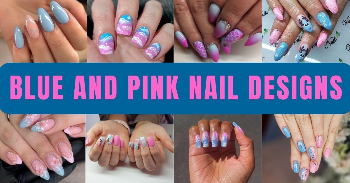 Blue and Pink Nail Designs