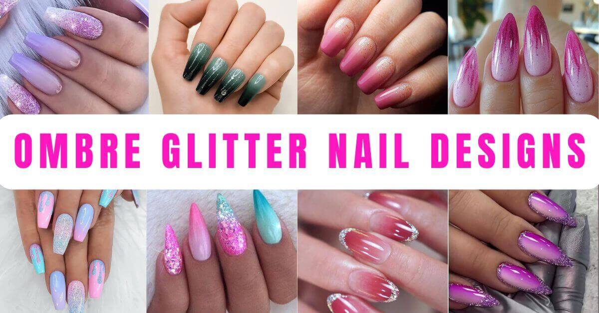 Ombre Glitter Nail Designs